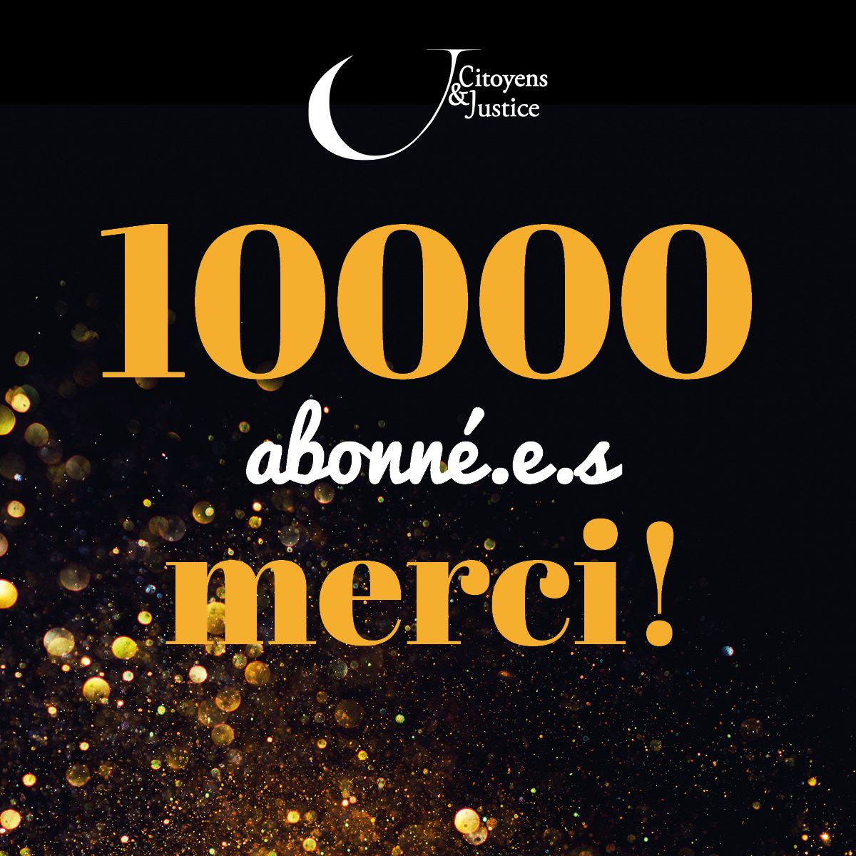 10000 abonn&eacute;.e.s, Merci !